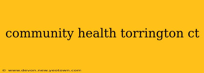 community health torrington ct