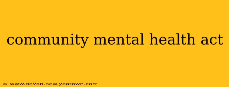 community mental health act