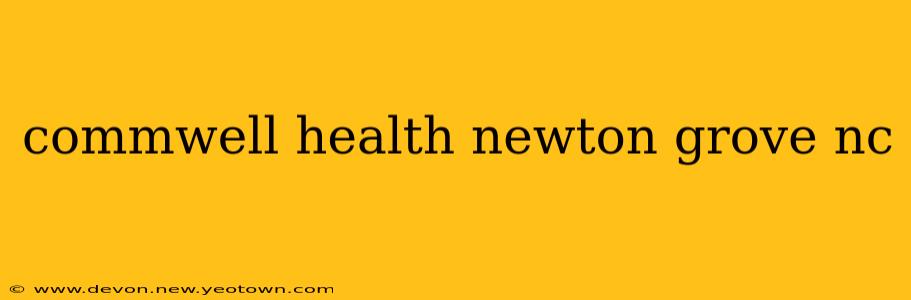 commwell health newton grove nc