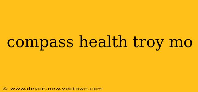 compass health troy mo