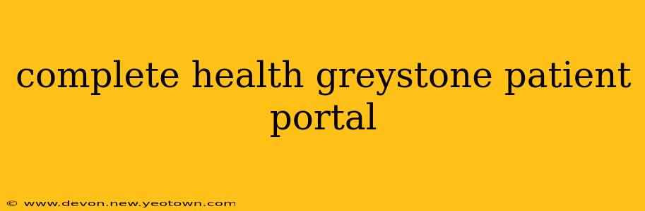 complete health greystone patient portal