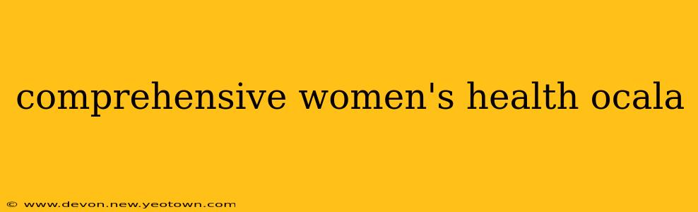 comprehensive women's health ocala