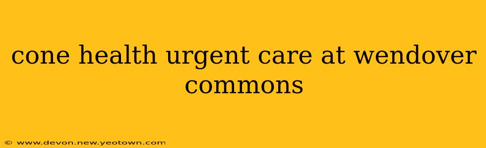 cone health urgent care at wendover commons