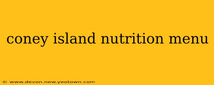 coney island nutrition menu