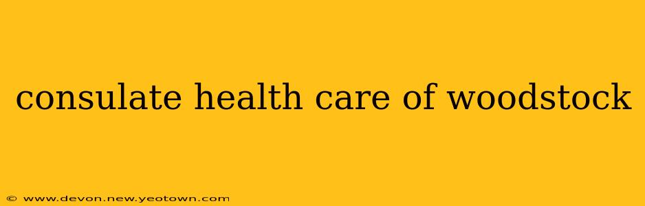 consulate health care of woodstock