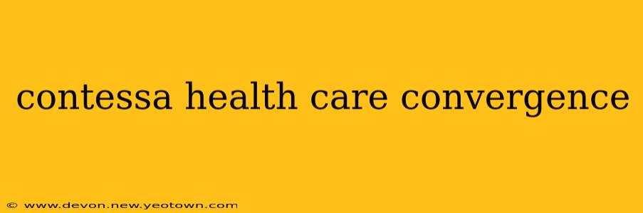 contessa health care convergence