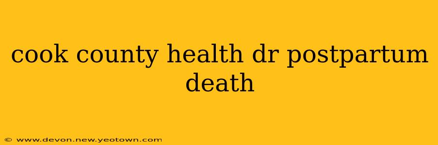 cook county health dr postpartum death