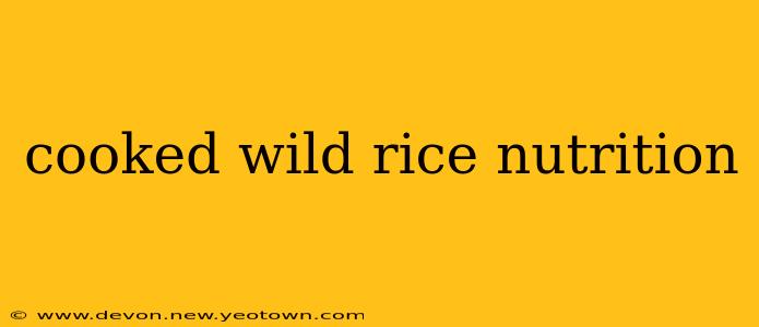 cooked wild rice nutrition