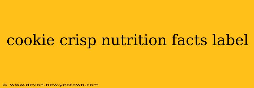 cookie crisp nutrition facts label
