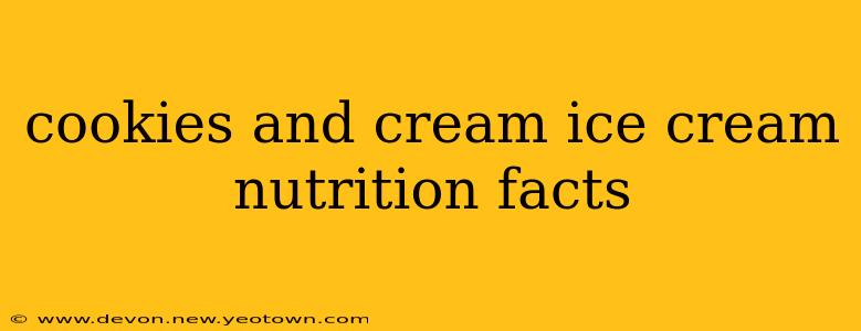 cookies and cream ice cream nutrition facts
