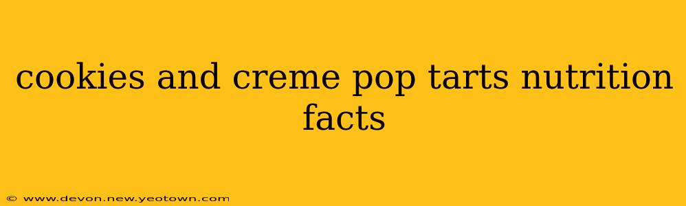 cookies and creme pop tarts nutrition facts