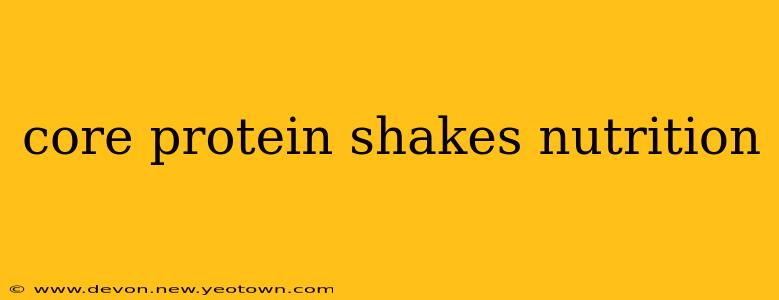 core protein shakes nutrition