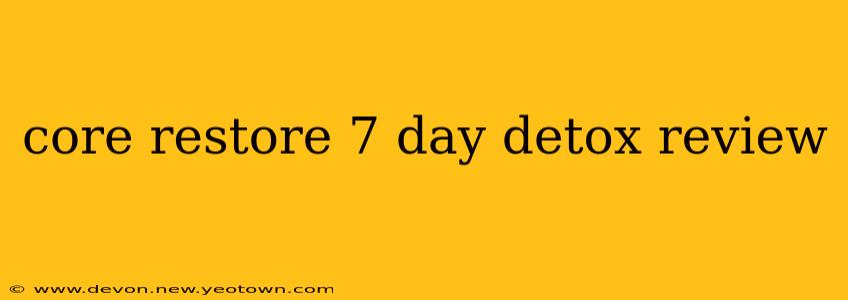 core restore 7 day detox review