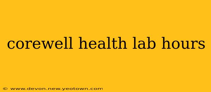corewell health lab hours