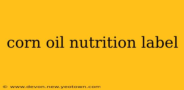 corn oil nutrition label