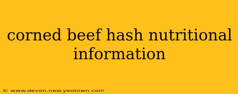 corned beef hash nutritional information