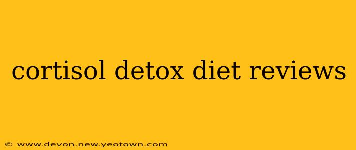 cortisol detox diet reviews