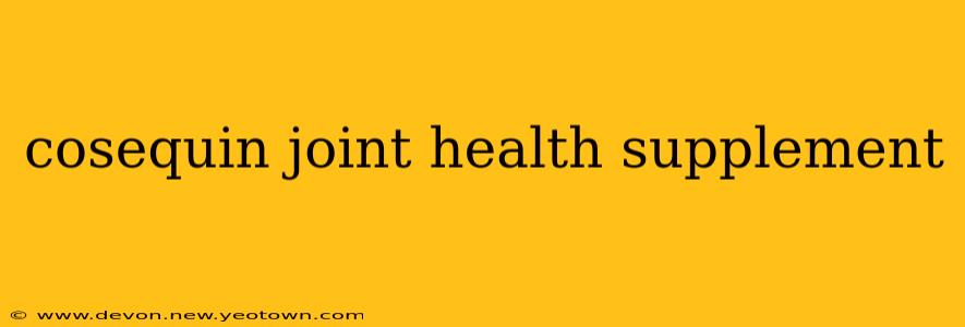 cosequin joint health supplement