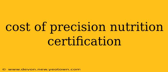 cost of precision nutrition certification