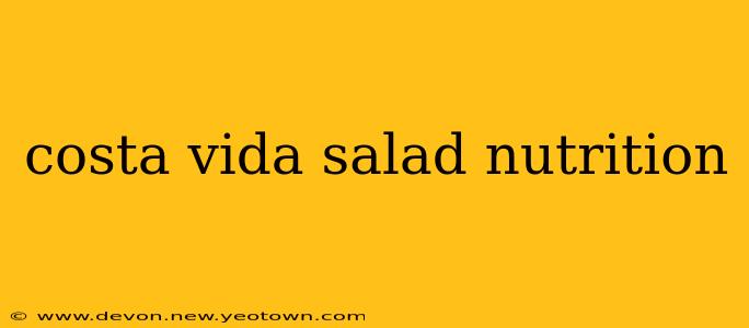 costa vida salad nutrition