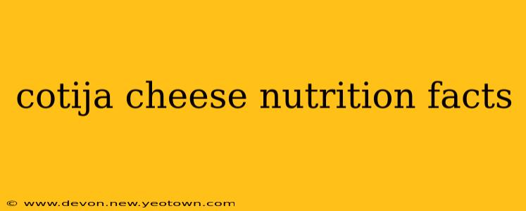 cotija cheese nutrition facts