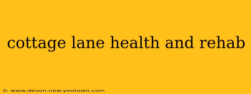 cottage lane health and rehab