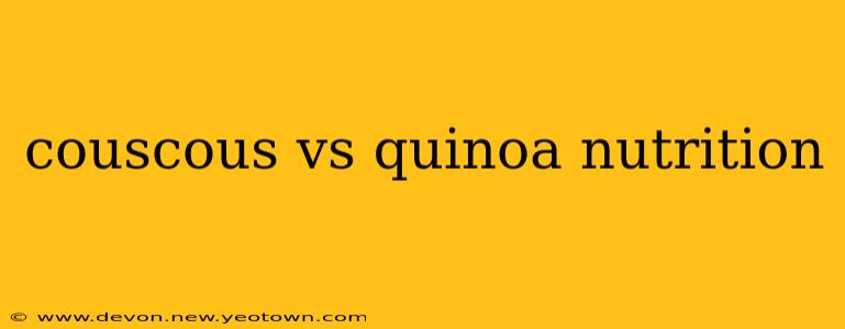 couscous vs quinoa nutrition