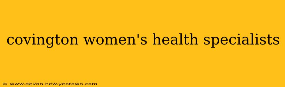covington women's health specialists