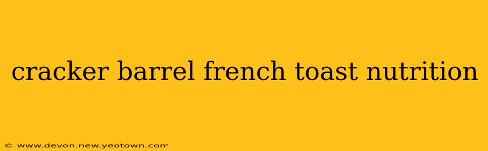 cracker barrel french toast nutrition