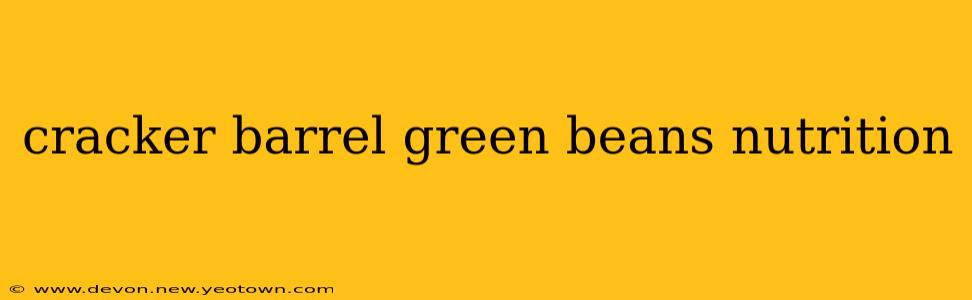 cracker barrel green beans nutrition