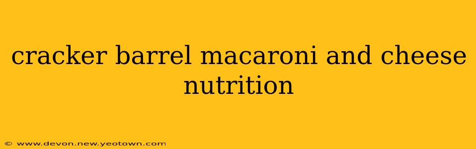 cracker barrel macaroni and cheese nutrition