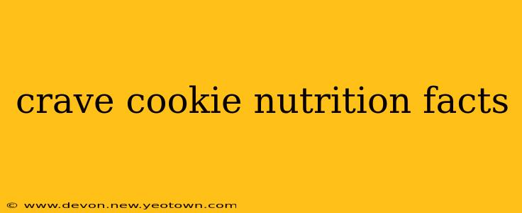 crave cookie nutrition facts