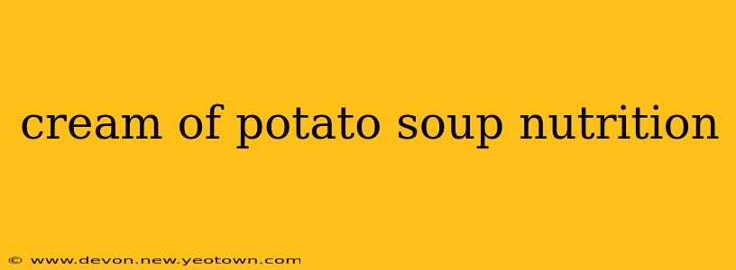 cream of potato soup nutrition