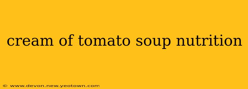 cream of tomato soup nutrition