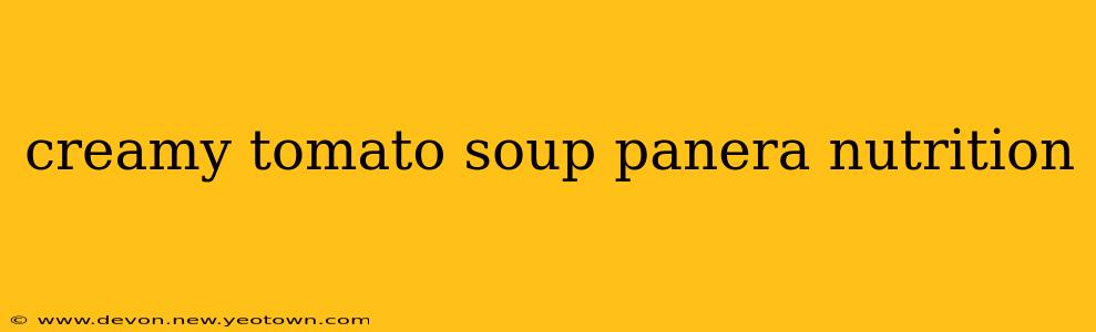creamy tomato soup panera nutrition