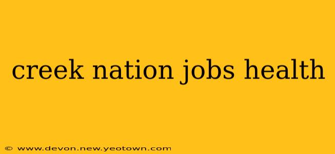 creek nation jobs health