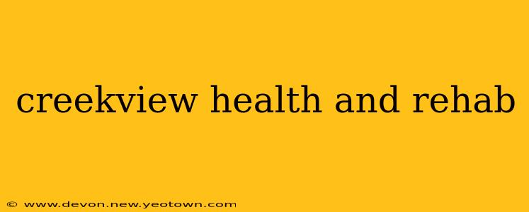 creekview health and rehab