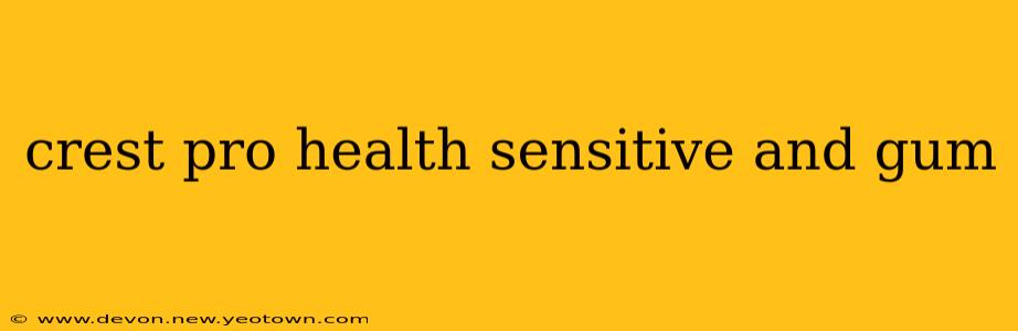 crest pro health sensitive and gum