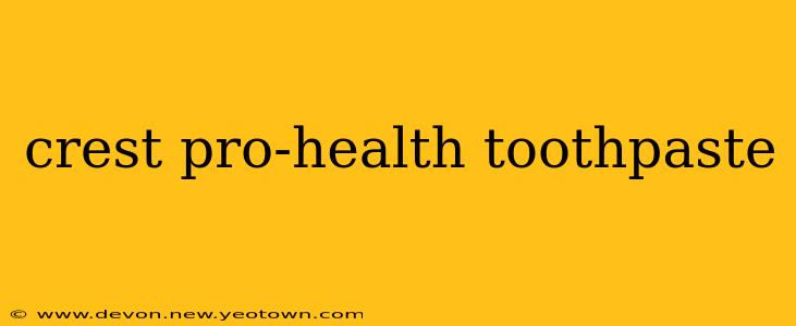 crest pro-health toothpaste