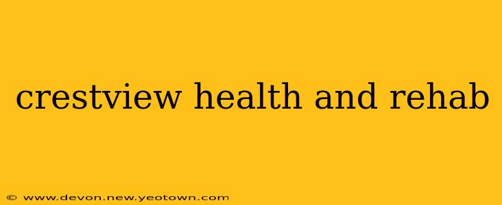 crestview health and rehab