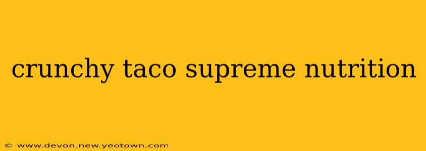 crunchy taco supreme nutrition
