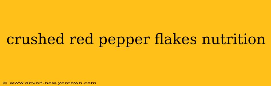 crushed red pepper flakes nutrition