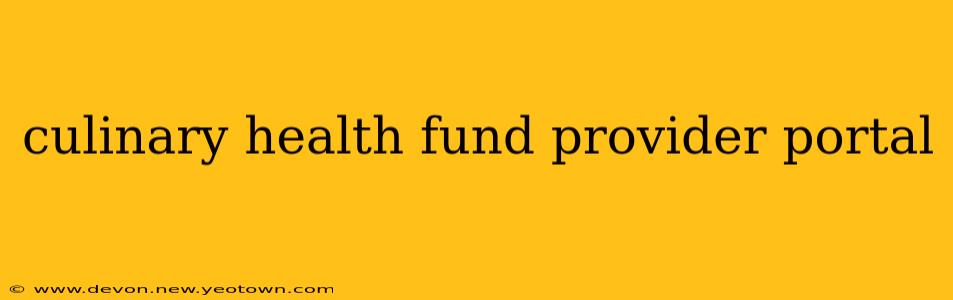 culinary health fund provider portal