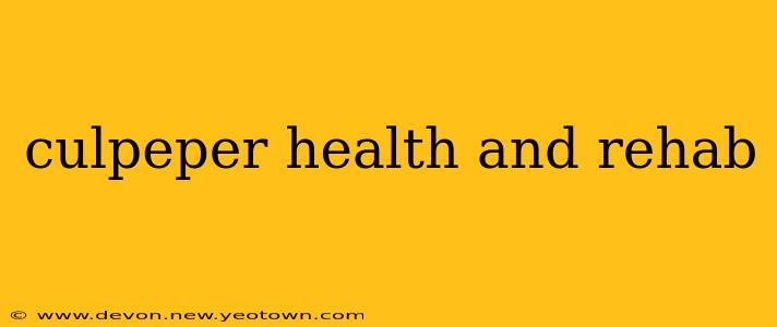 culpeper health and rehab