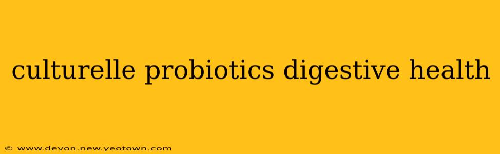 culturelle probiotics digestive health