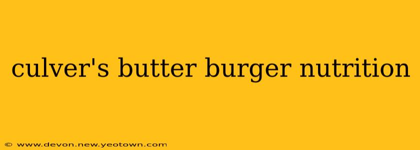 culver's butter burger nutrition