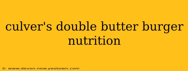 culver's double butter burger nutrition