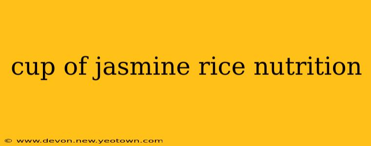 cup of jasmine rice nutrition