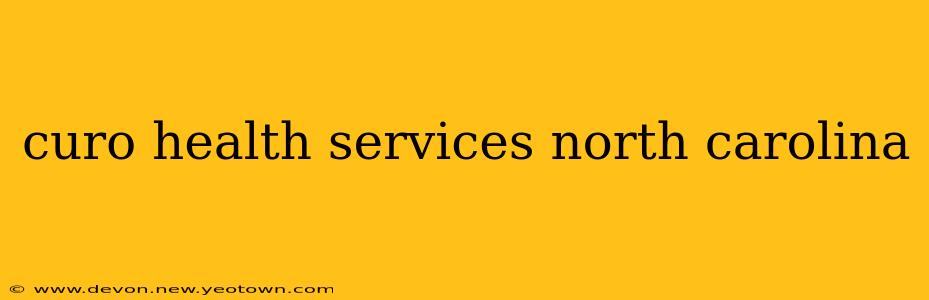 curo health services north carolina