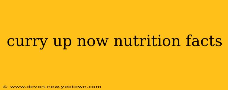 curry up now nutrition facts